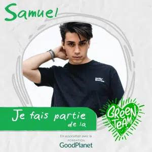 samuel fait partie de la green team