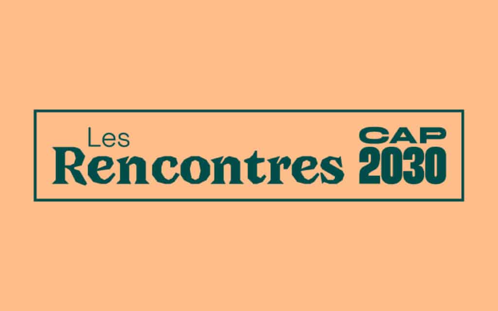 Les rencontres - CAP 2030